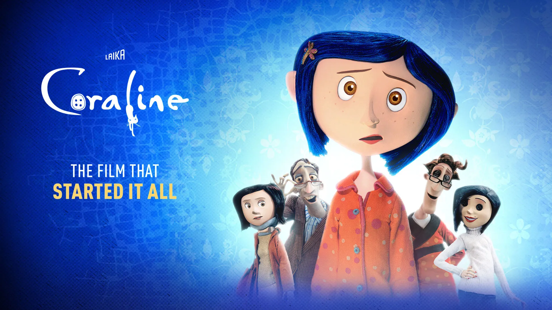 Coraline - The film that started it all.