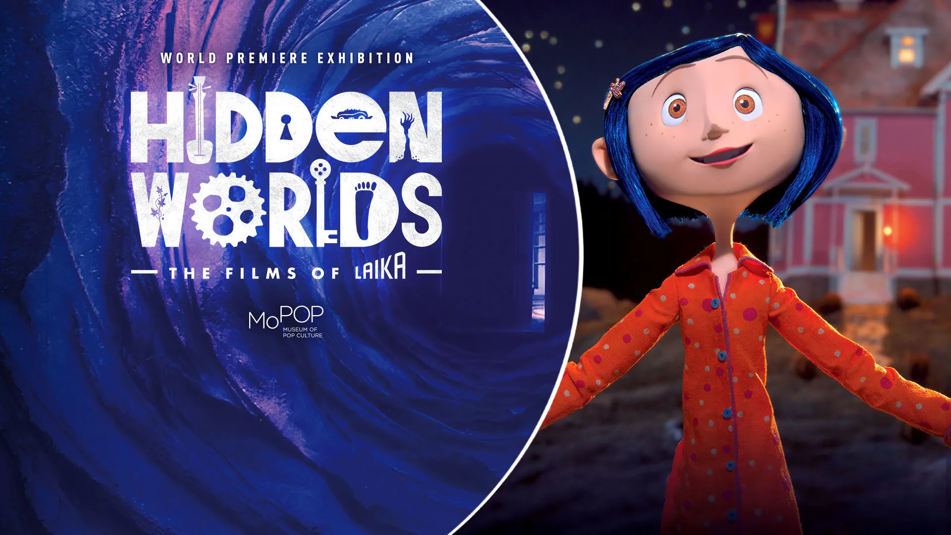 World premiere exhibition: Hidden Worlds - The Films of Laika at MoPop: Museum of Pop Culture